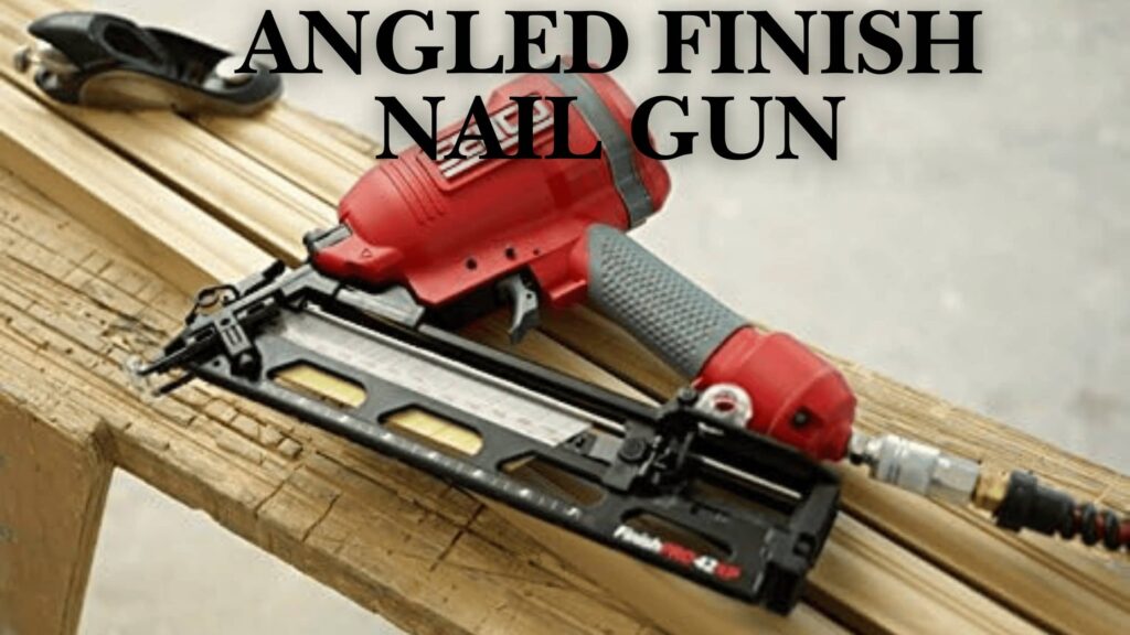 angled finish nail gun