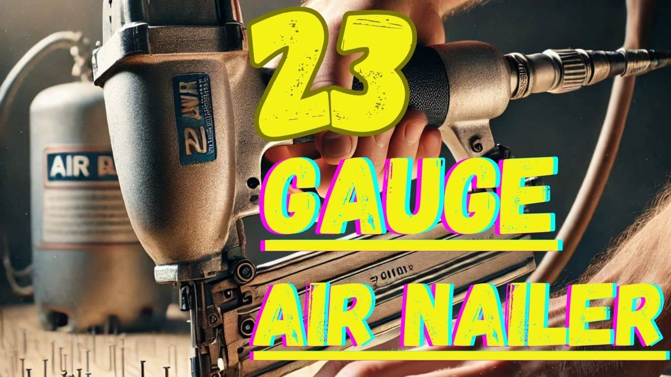 23 gauge air nailer