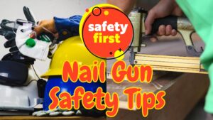 Nail Gun Safety Tips