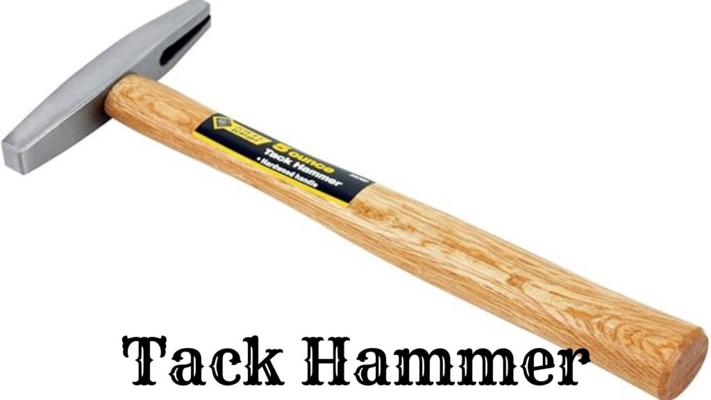 Tack Hammer