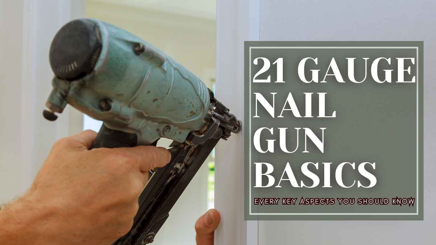 21 gauge nail gun