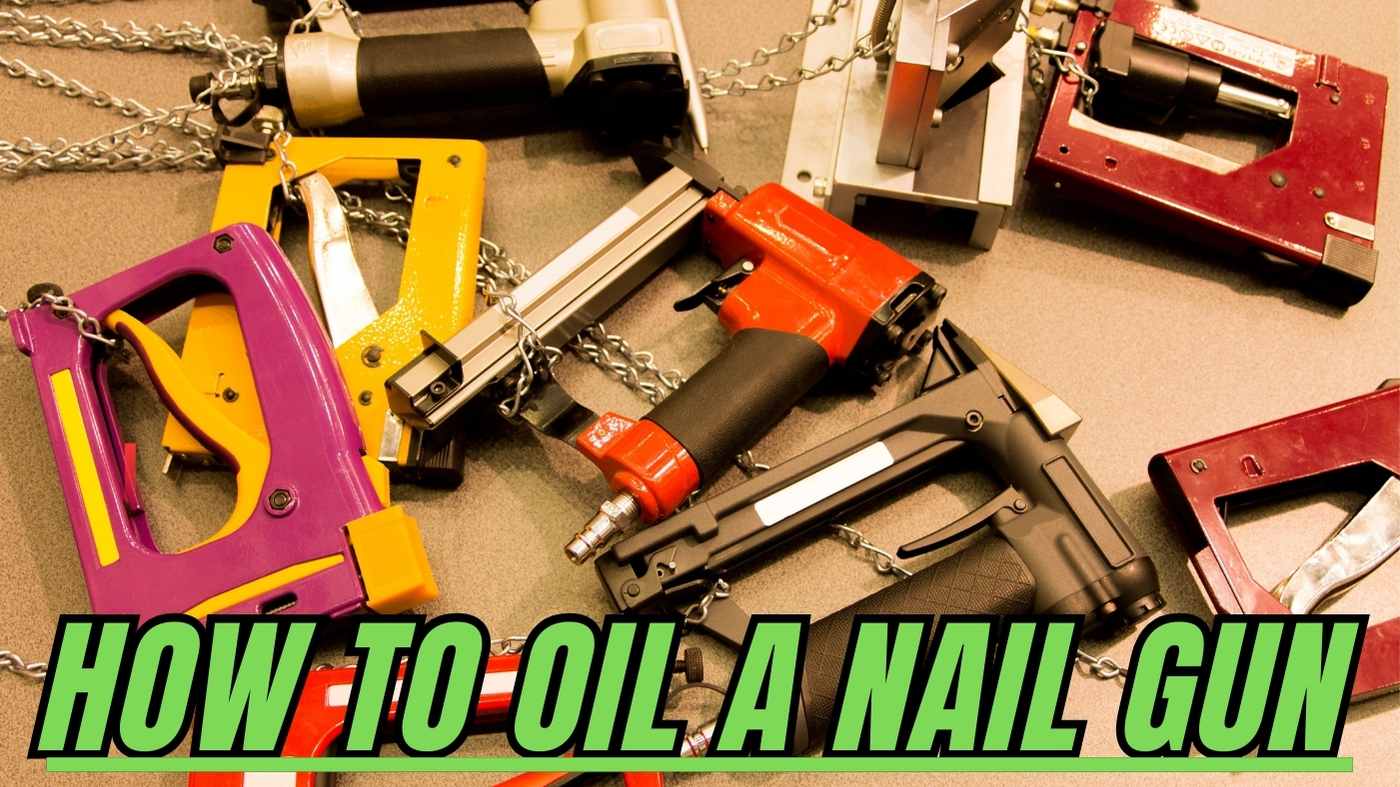 How to oil a nail gun