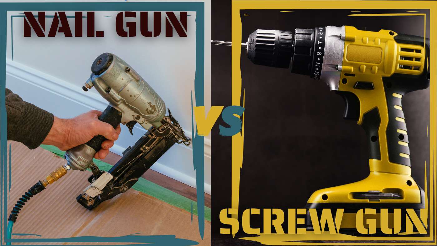 Screw Gun vs Nail Gun