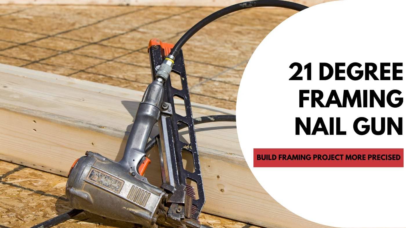 21 Degree Framing Nail Gun