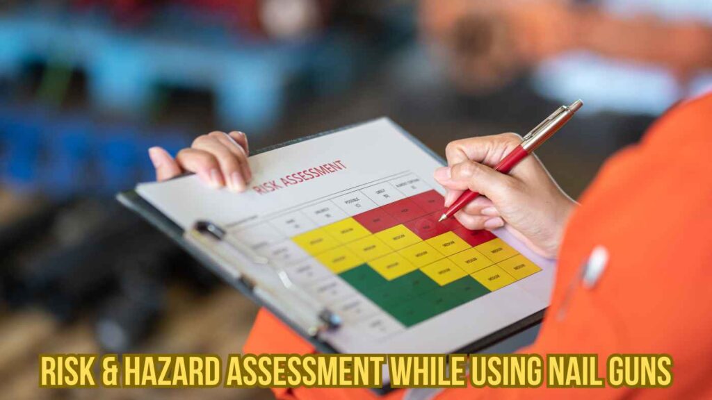 Risk & Hazard Assessment While Using Nail Guns