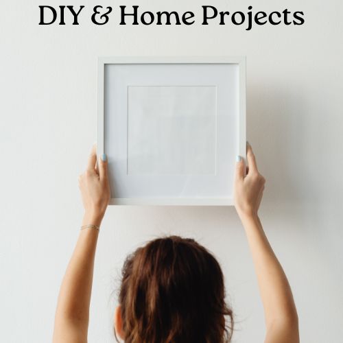 DIY & Home Projects