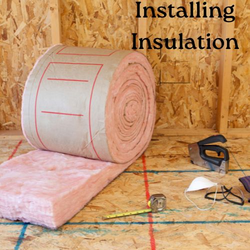 Installing Insulation