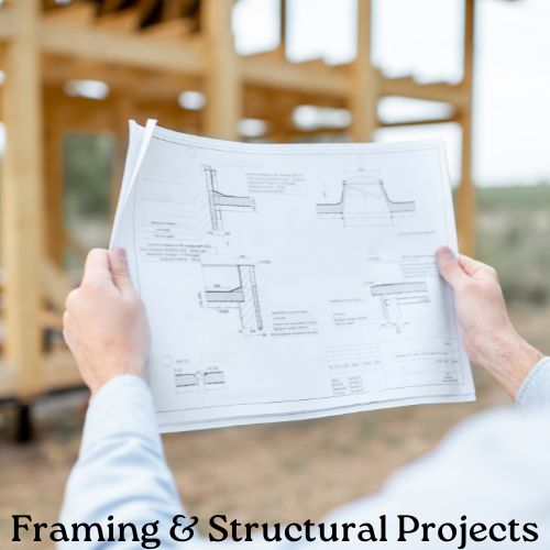 Framing & Structural Projects