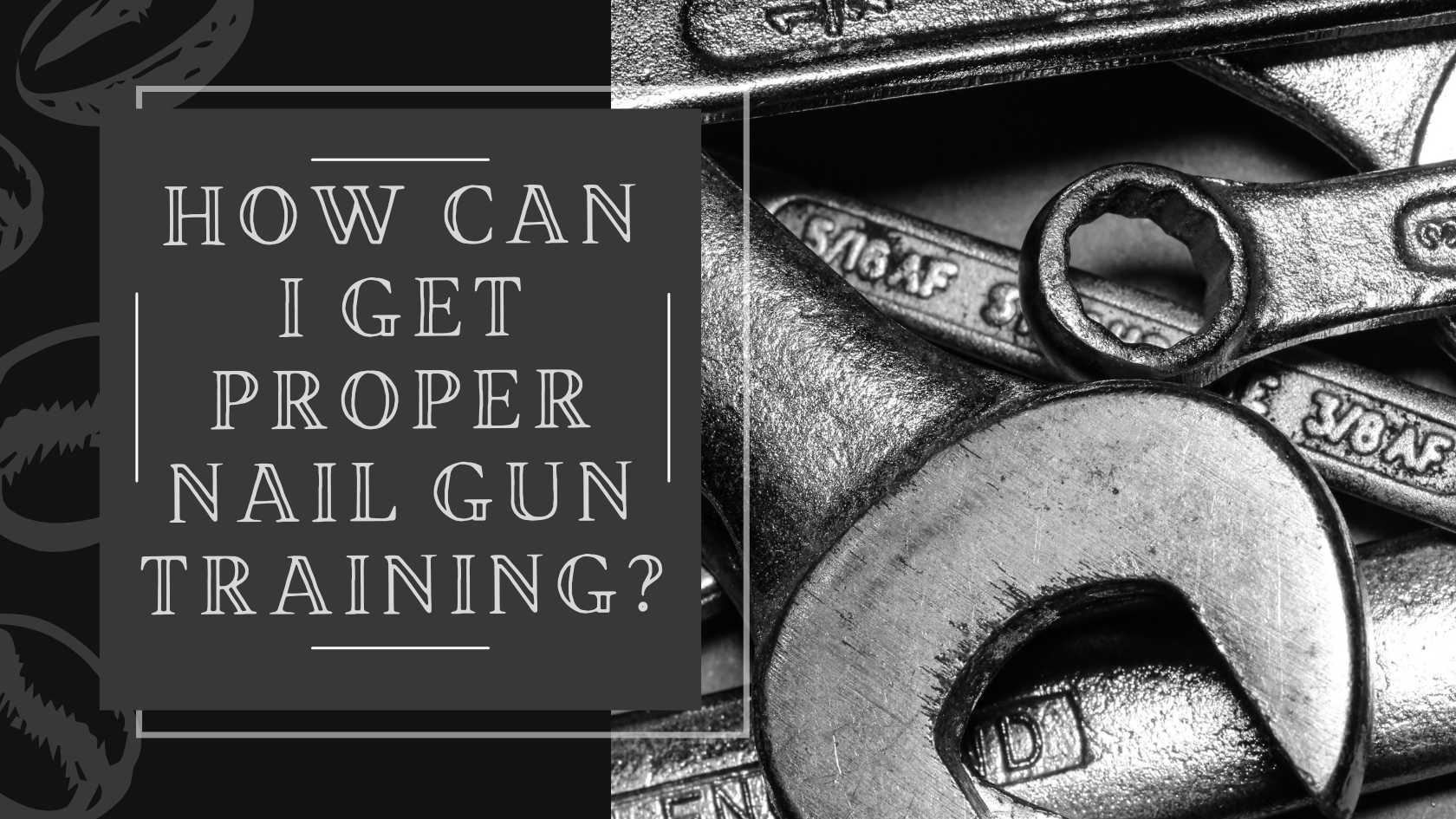 How Can I Get Proper Nail Gun Training