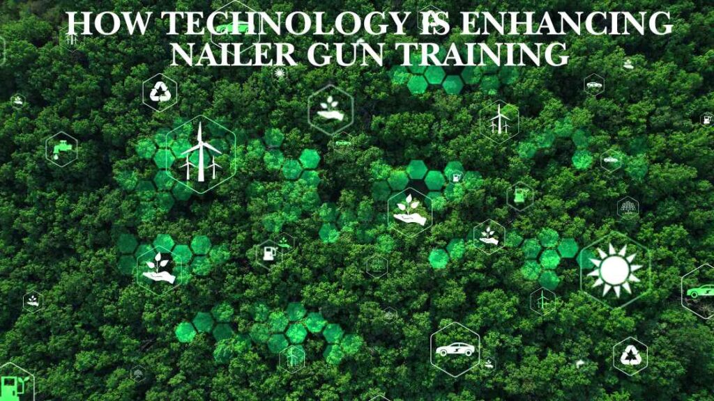 How Technology is Enhancing Nailer Gun Training