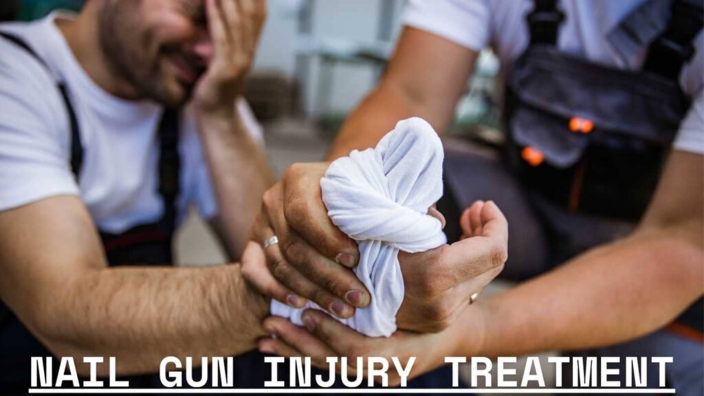 Nail Gun Injury Treatment