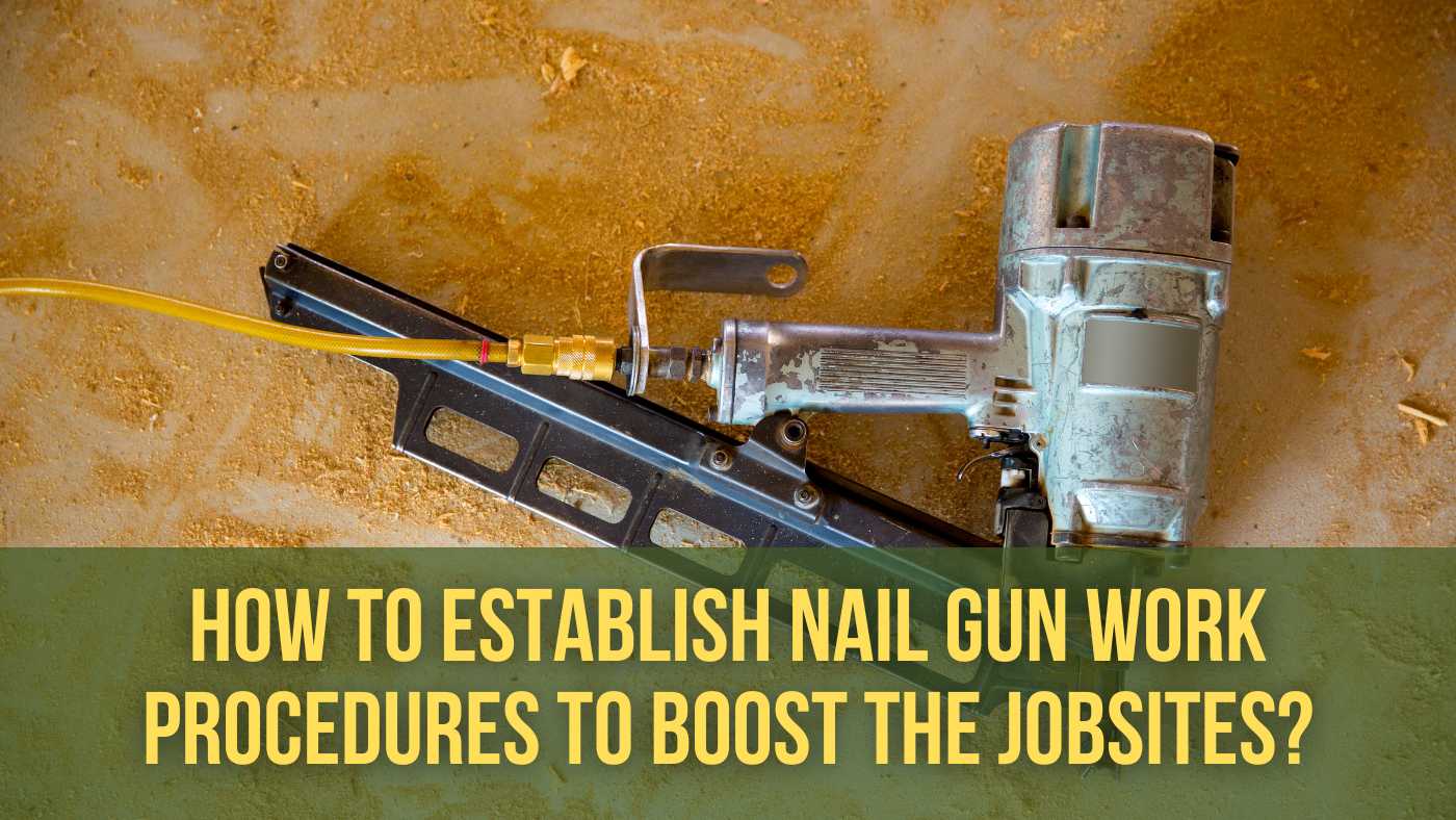 Nail Gun Work Procedures