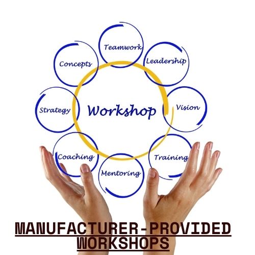 Manufacturer-Provided Workshops