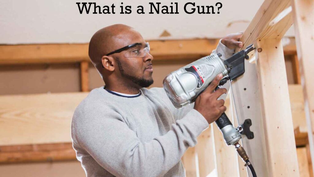 What is a Nail Gun?