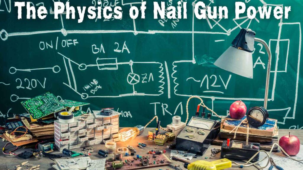 The Physics of Nail Gun Power