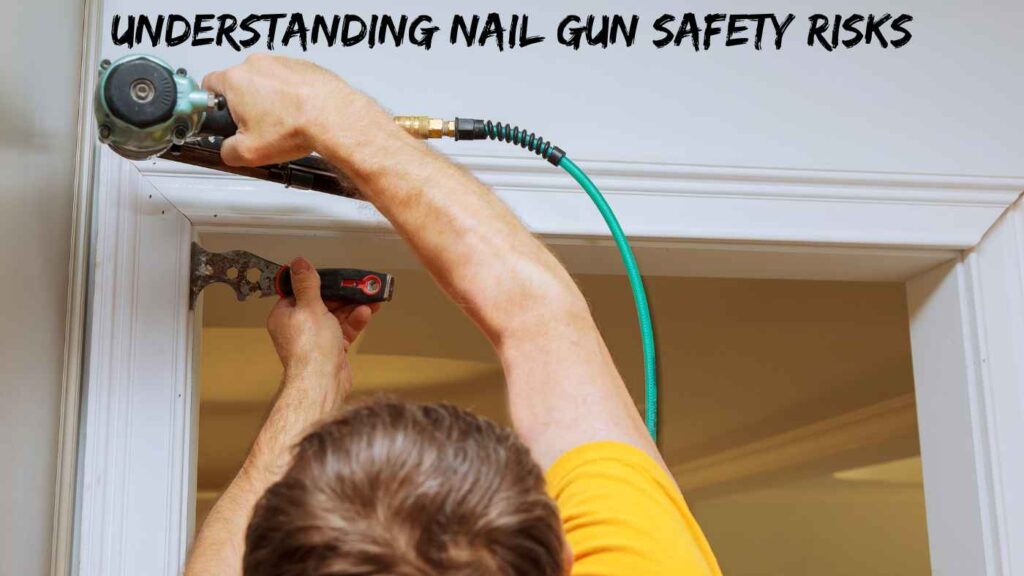 Understanding Nail Gun Safety Risks