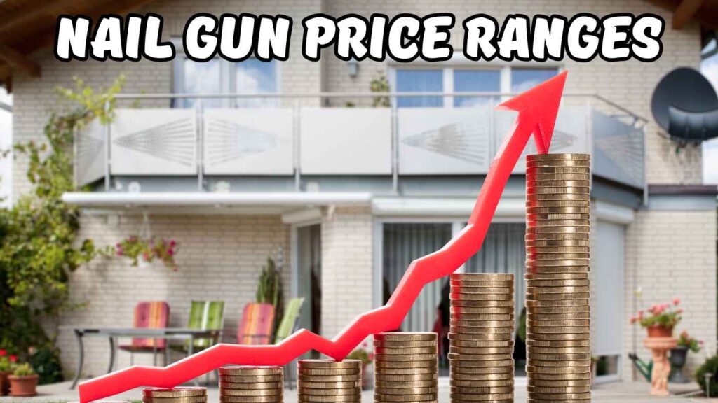 Nail Gun Price Ranges