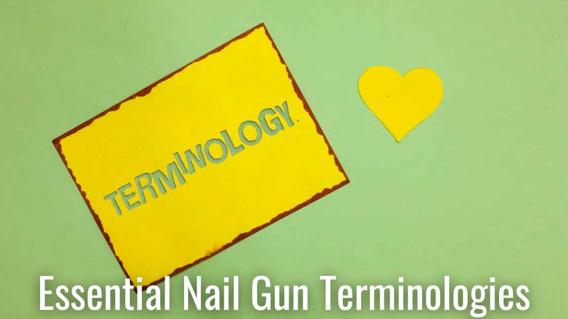 Nail Gun Terminologies